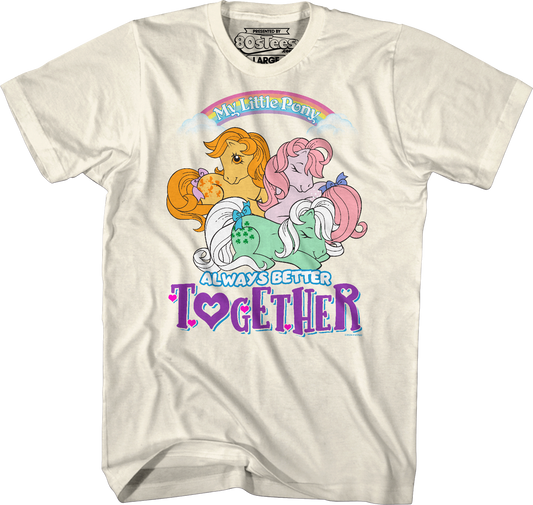 Always Better Together My Little Pony T-Shirt
