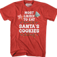 Most Likely To Eat Santa's Cookies T-Shirt