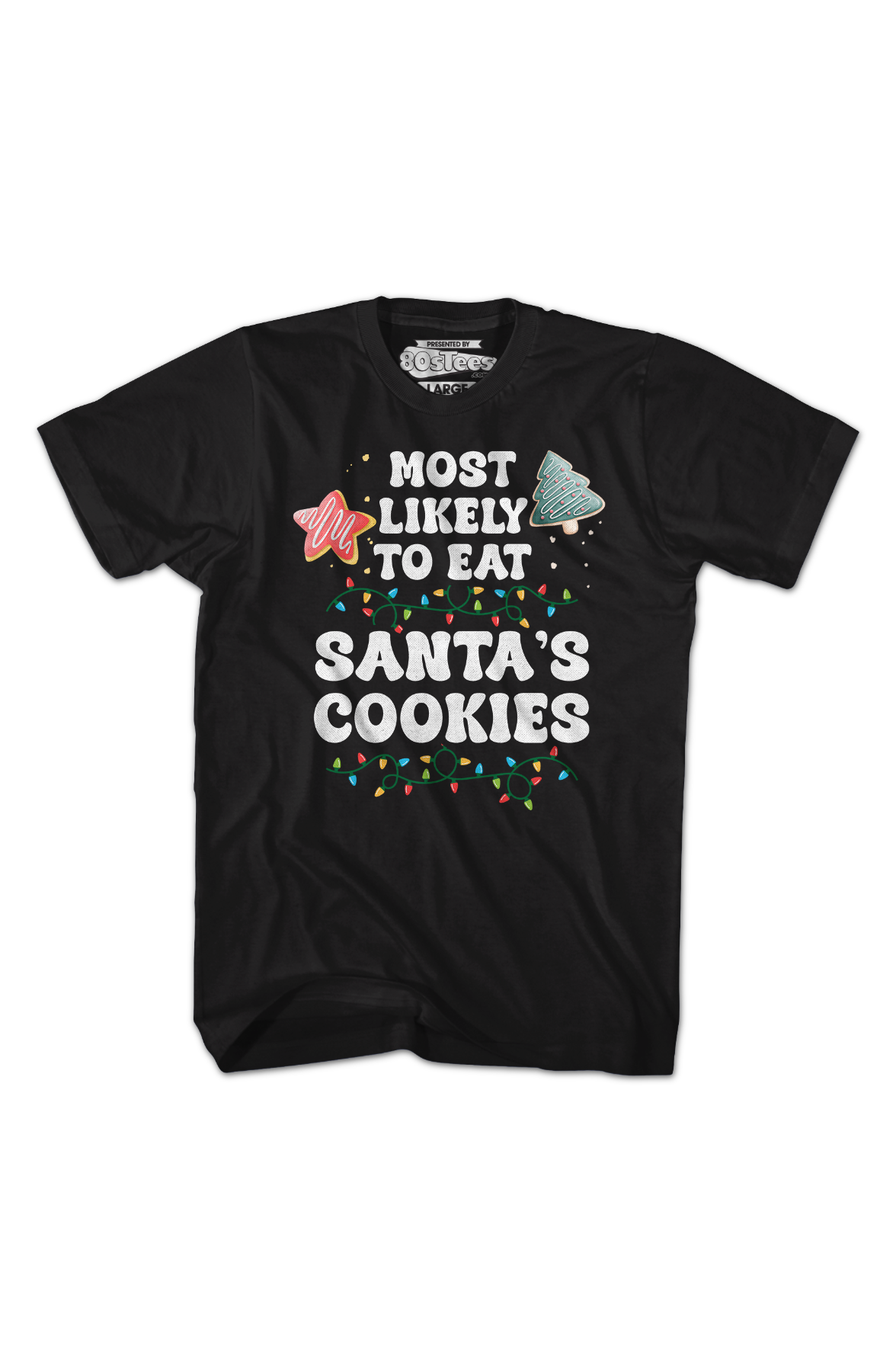 Most Likely To Eat Santa's Cookies T-Shirt