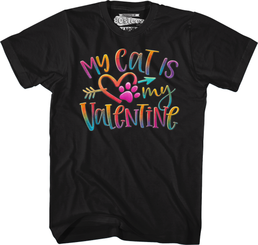 My Cat Is My Valentine T-Shirt