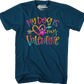 My Dog Is My Valentine T-Shirt