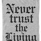 Never Trust the Living Beetlejuice T-Shirt