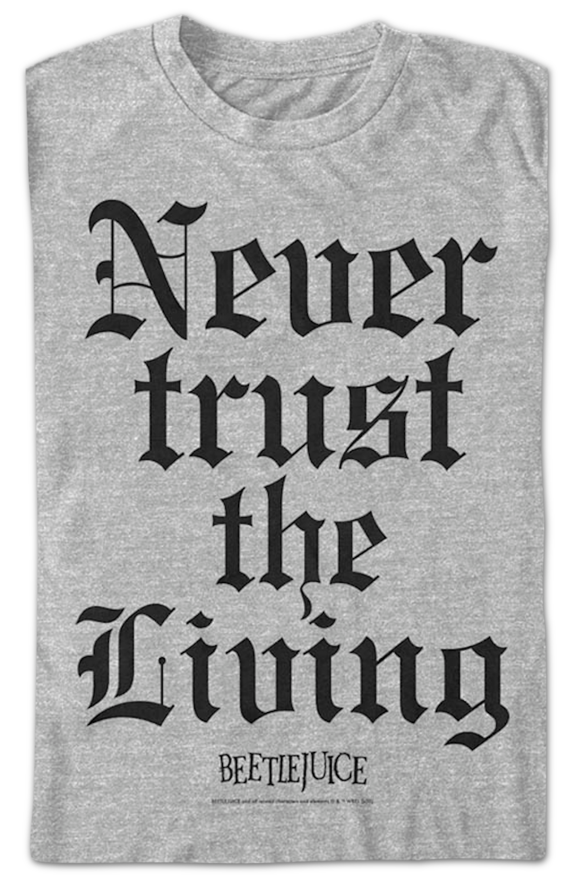 Never Trust the Living Beetlejuice T-Shirt