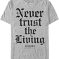 Never Trust the Living Beetlejuice T-Shirt