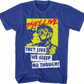 No Thought They Live T-Shirt