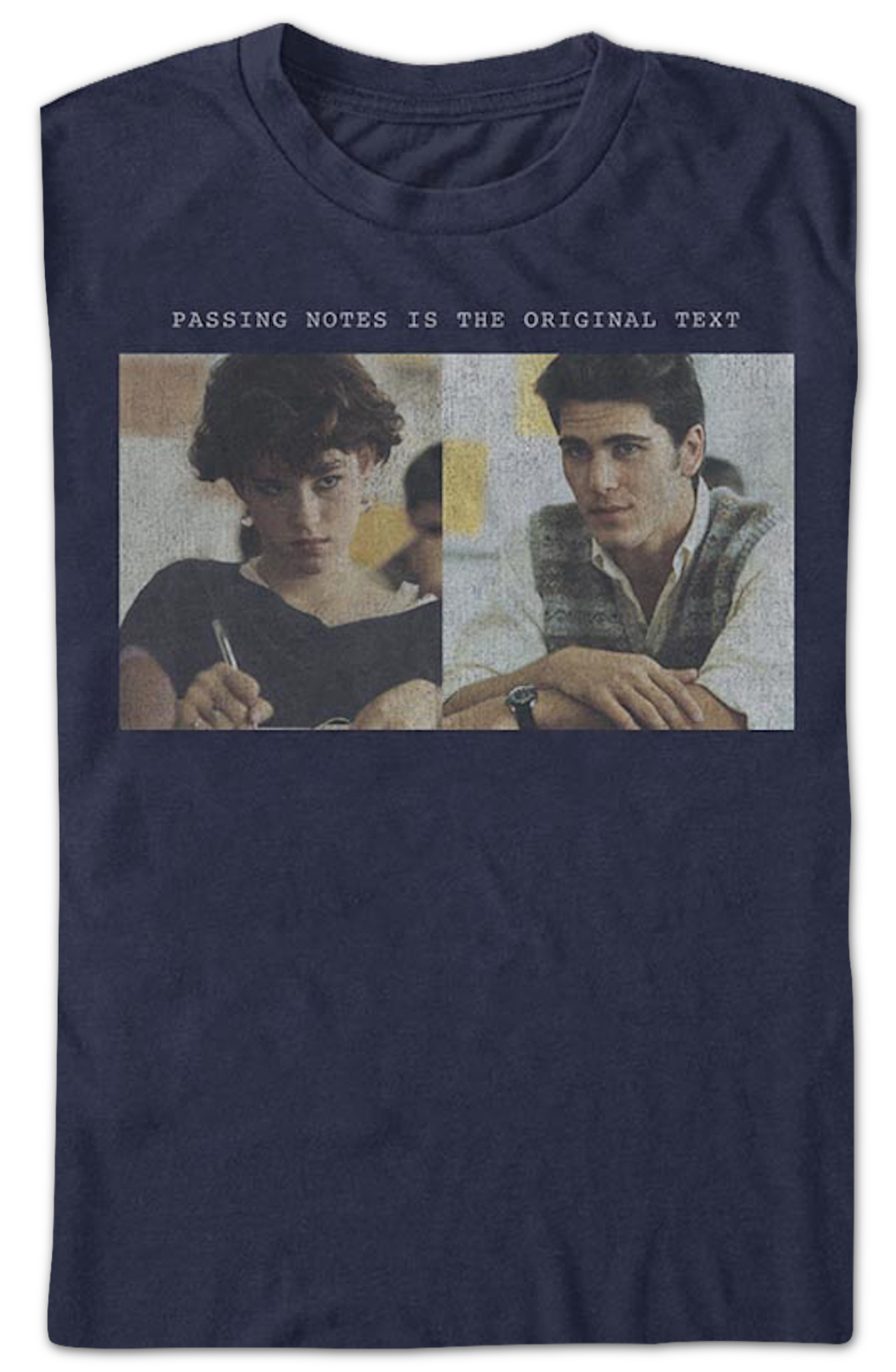 Passing Notes Is The Original Text Sixteen Candles T-Shirt