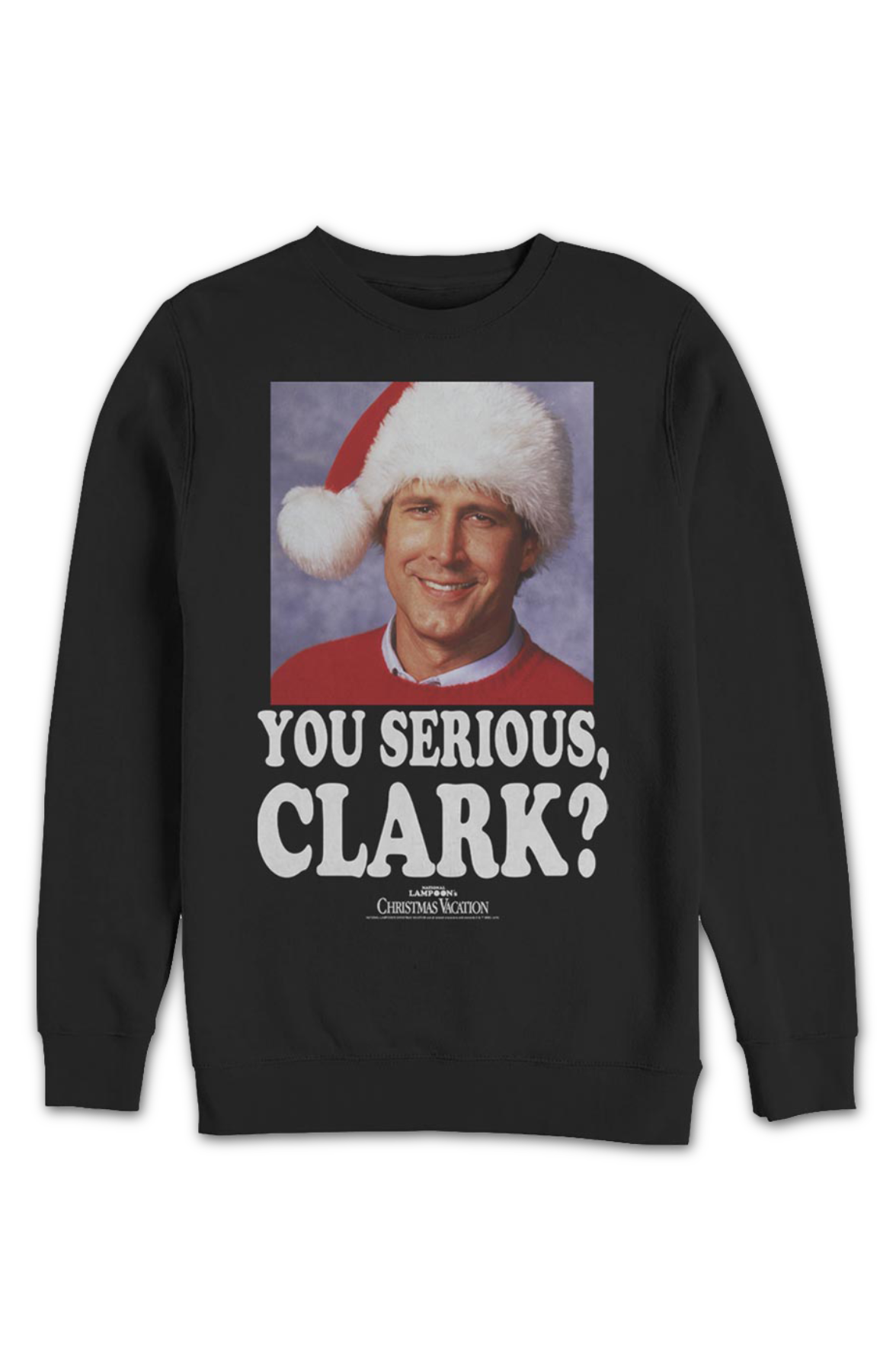 Photo You Serious Clark Christmas Vacation Sweatshirt