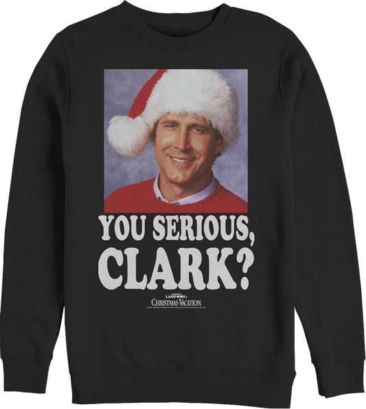 Photo You Serious Clark Christmas Vacation Sweatshirt