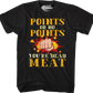 Points Or No Points You're Dead Meat T-Shirt