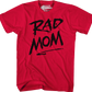 Red Rad Mom T-Shirt