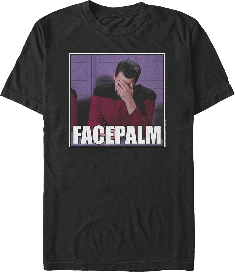 Riker Facepalm Star Trek The Next Generation T-Shirt