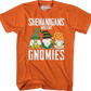 Shenanigans With My Gnomies T-Shirt