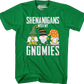 Shenanigans With My Gnomies T-Shirt