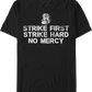 Strike First Strike Hard No Mercy Cobra Kai T-Shirt