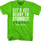 Let's Get Ready To Stumble St. Patrick's Day T-Shirt