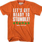 Let's Get Ready To Stumble St. Patrick's Day T-Shirt