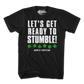 Let's Get Ready To Stumble St. Patrick's Day T-Shirt