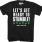 Let's Get Ready To Stumble St. Patrick's Day T-Shirt