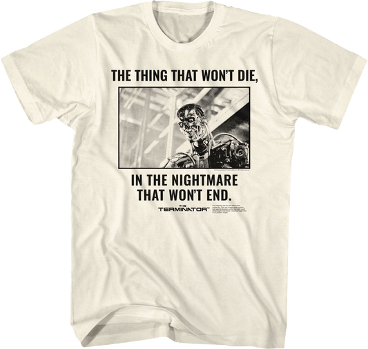 The Nightmare That Won't End Terminator T-Shirt