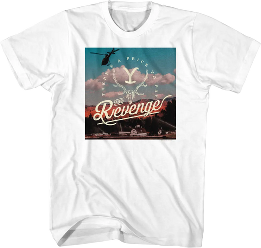 There's A Price To Pay For Revenge Yellowstone T-Shirt