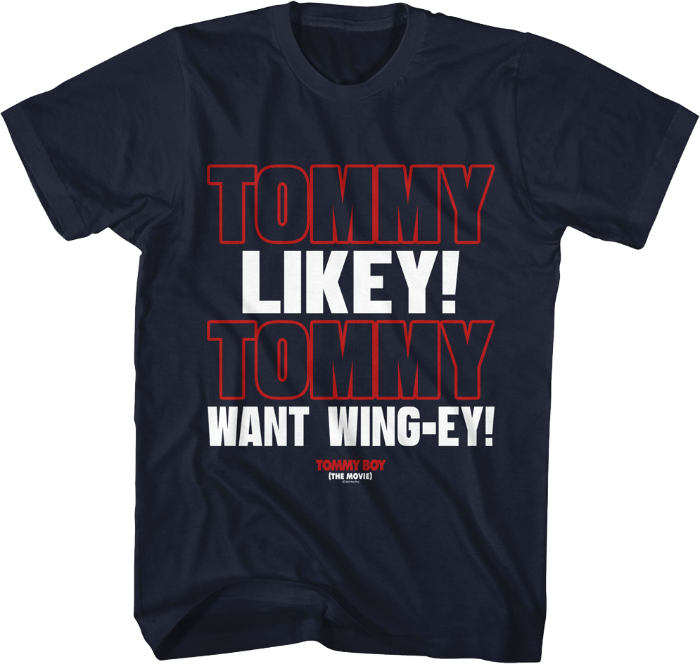 Tommy Likey Tommy Boy T-Shirt