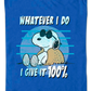 Whatever I Do I Give It 100% Peanuts T-Shirt