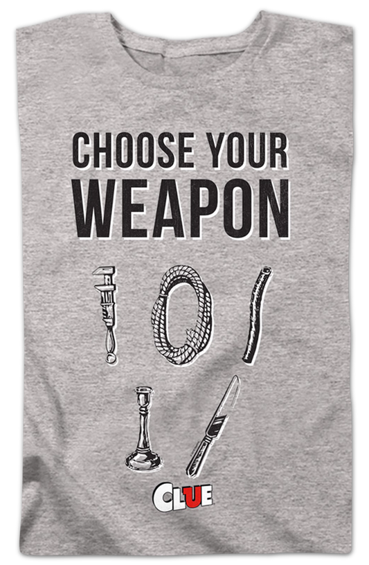 Womens Choose Your Weapon Clue Shirt