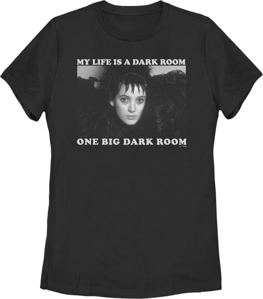 Womens My Life Is A Dark Room Beetlejuice Shirt