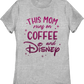 Womens This Mom Runs On Coffee And Disney Shirt