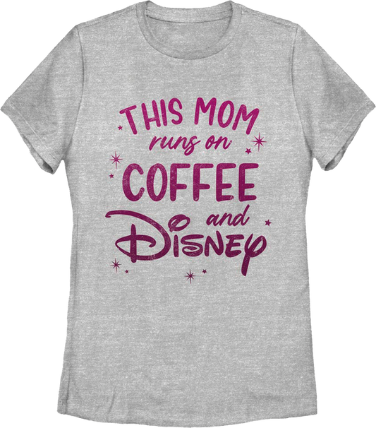 Womens This Mom Runs On Coffee And Disney Shirt