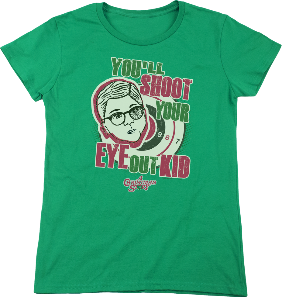 Womens You'll Shoot Your Eye Out Christmas Story Shirt