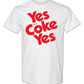 Yes Drink Coke Yes Coca-Cola T-Shirt