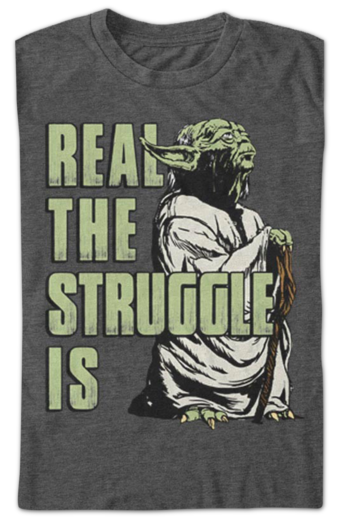 Yoda Real The Struggle Is Star Wars T-Shirt