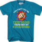 You Can't Tell Me What To Do You're Not My Granddaughter T-Shirt