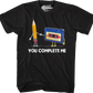 You Complete Me Pencil & Cassette T-Shirt