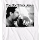 You Don't Fool Jesus Big Lebowski T-Shirt