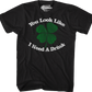 You Look Like I Need A Drink St. Patrick's Day T-Shirt