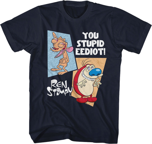 You Stupid Eediot Ren And Stimpy T-Shirt
