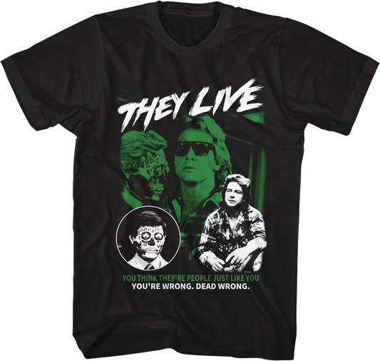 You Think They're People Just Like You They Live T-Shirt