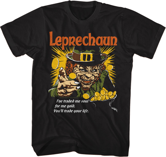 You'll Trade Your Life Leprechaun T-Shirt