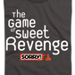 Youth The Game of Sweet Revenge Sorry Shirt