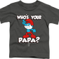 Youth Who's Your Papa? Smurfs Shirt