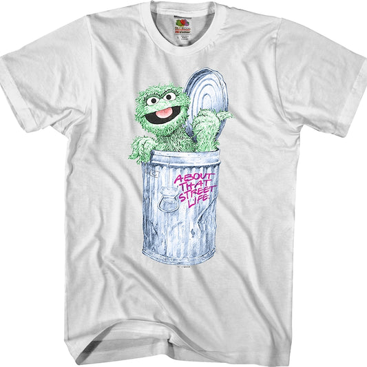 About That Street Life Oscar The Grouch T-Shirt
