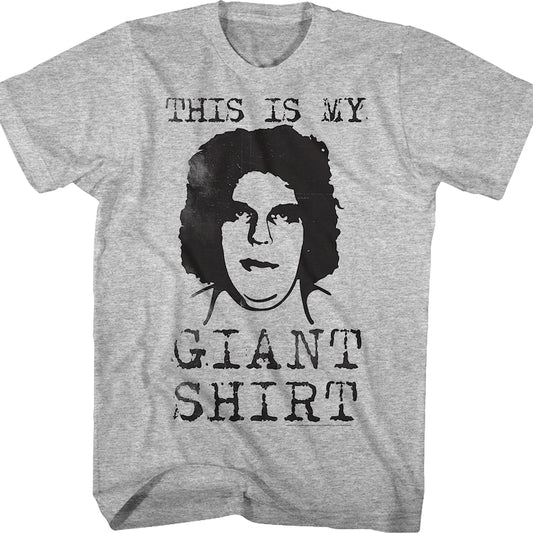 My Andre The Giant Shirt