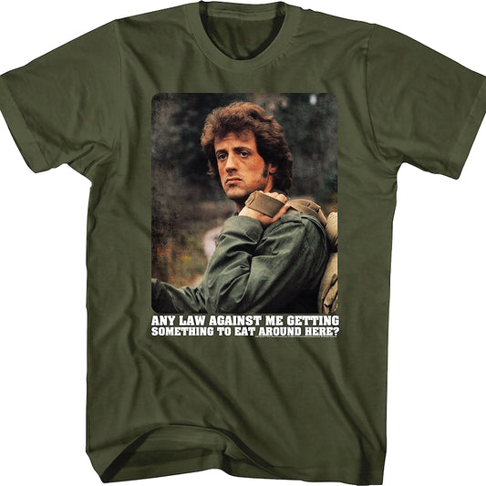 Any Law Against Me Getting Something To Eat Rambo T-Shirt