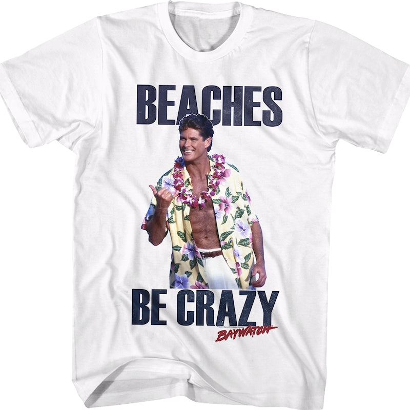 Beaches Be Crazy Baywatch T-Shirt