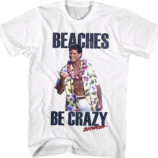 Beaches Be Crazy Baywatch T-Shirt