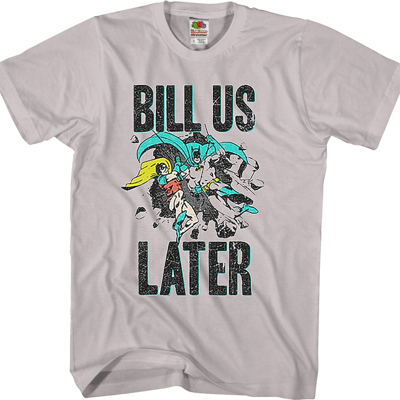 Bill Us Later Batman T-Shirt