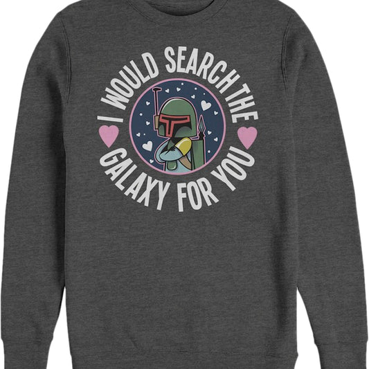 Boba Fett Search The Galaxy For You Star Wars Sweatshirt