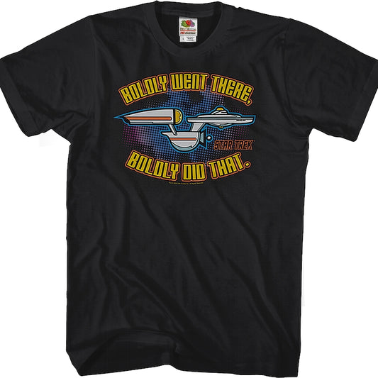 Boldly Went There Boldly Did That Star Trek T-Shirt